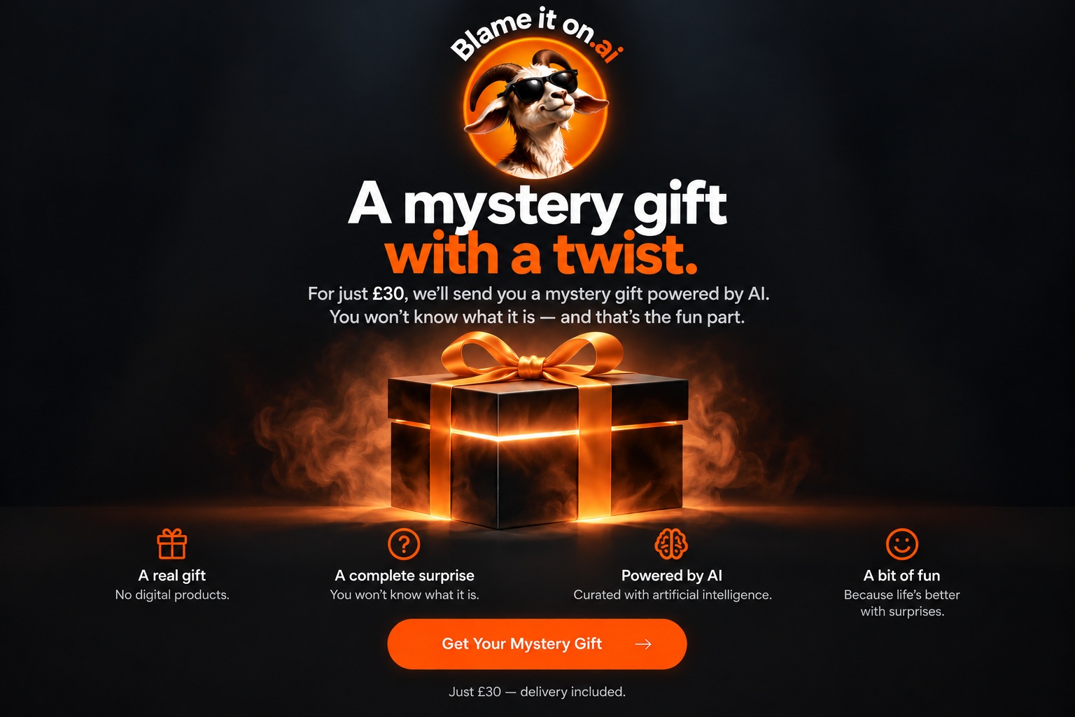 Blame it on.ai. A mystery gift with a twist. £30 including delivery. Sunglasses-wearing goat logo, glowing orange mystery gift, and four reasons to enjoy the surprise.